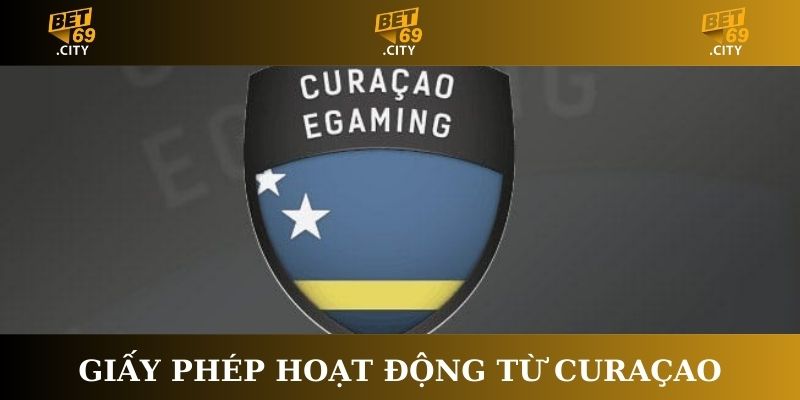 Giấy phép hoạt động Bet69 từ Curaçao eGaming