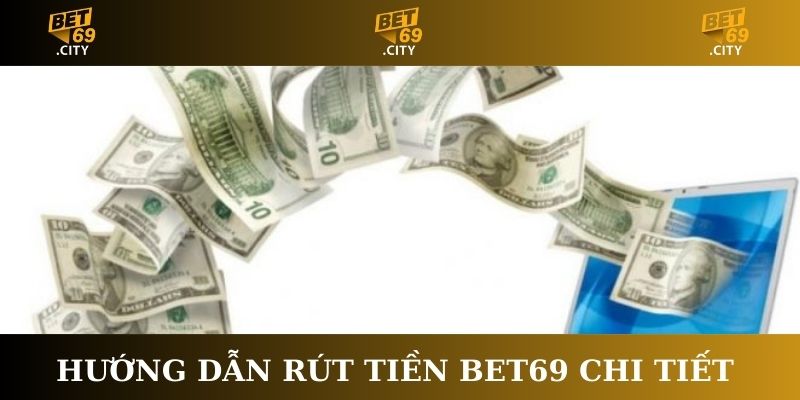 rút tiền bet69