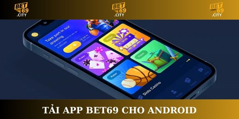 Tải app Bet69 cho Android
