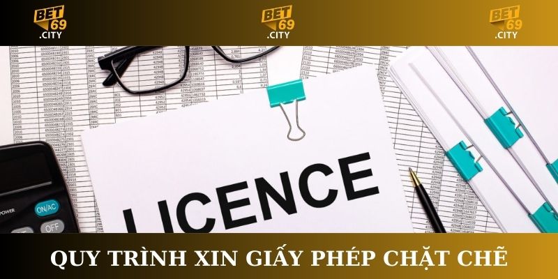 Xin giấy phép hoạt động Bet69  theo quy trình chặt chẽ